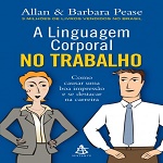 Baixar-Livro-A-Linguagem-Corporal-no-Trabalho-Allan-Pease-em-PDF-ePub-e-Mobi-370x555